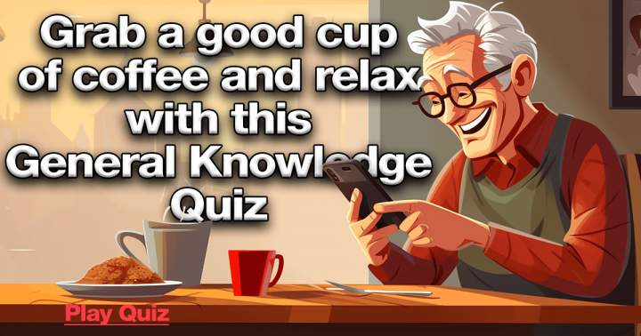 Banner for Take a coffee and relax with this Knowledge Quiz!
