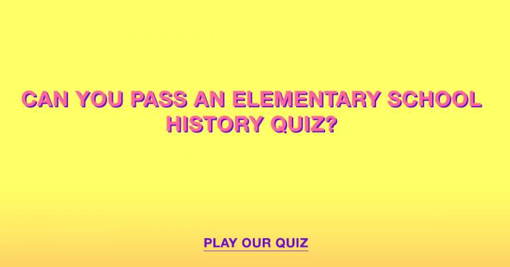 'Quiz on the History of Elementary Schools'