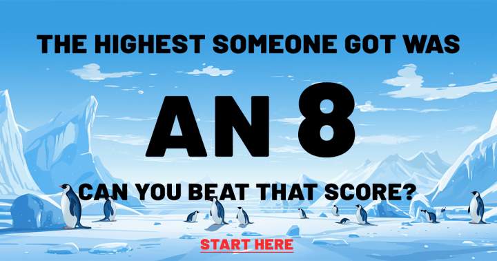 Banner for Can you score an 8 in this quiz?