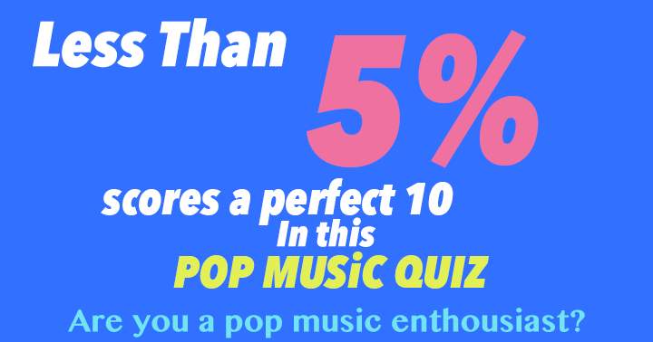 Only a small fraction, less than 5%, can achieve a flawless score in this music quiz.