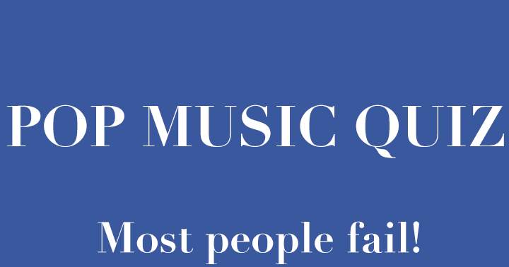 Most individuals do not succeed in the Pop Music Quiz.