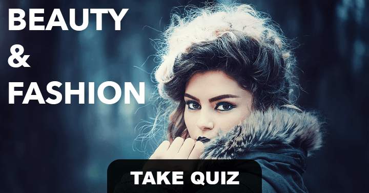 Only for professionals: Beauty & Fashion quiz.