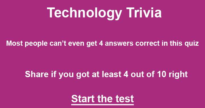 The real tech heads among us can take this 10-question quiz.