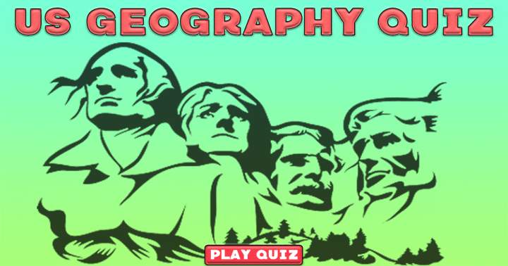 Quiz on US Geography.