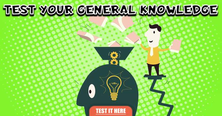 Get Your General Knowledge Tested