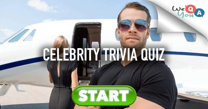 Reading all the tabloids is the only way to score high in this quiz about famous people.