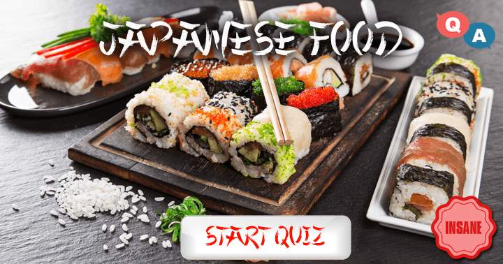 'An extreme level of 10 questions on Japanese food!'