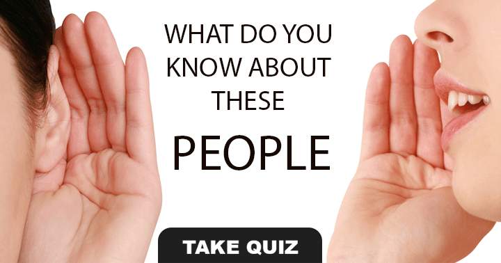 Can you share your knowledge about these famous individuals?