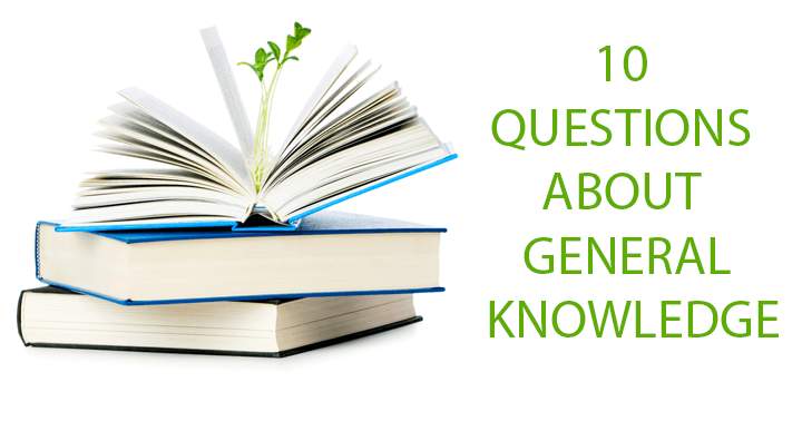 These challenging questions will assess your general knowledge!