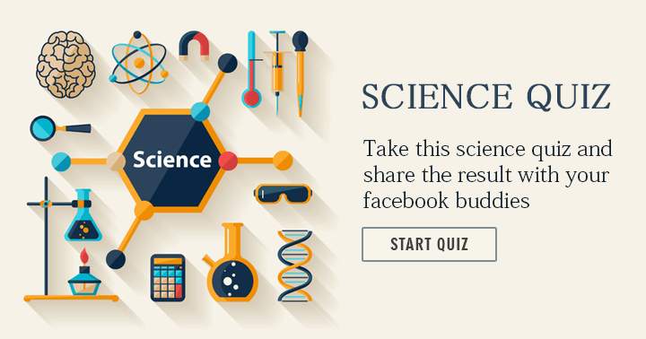 Complete this science quiz and then share your results with your friends.