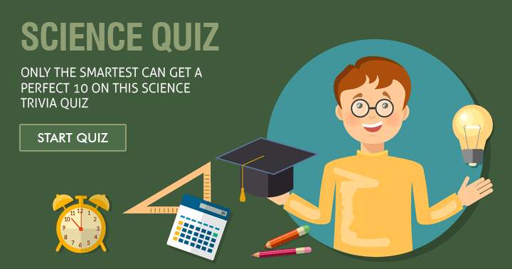 Can you successfully tackle this challenging science quiz with 10 questions?