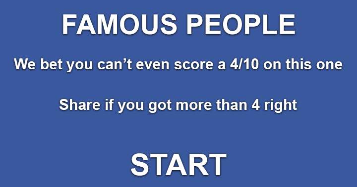 Can you achieve a score of 4 out of 10 or higher on Famous People?