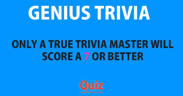 Can you consider yourself a genuine enthusiast of trivia?