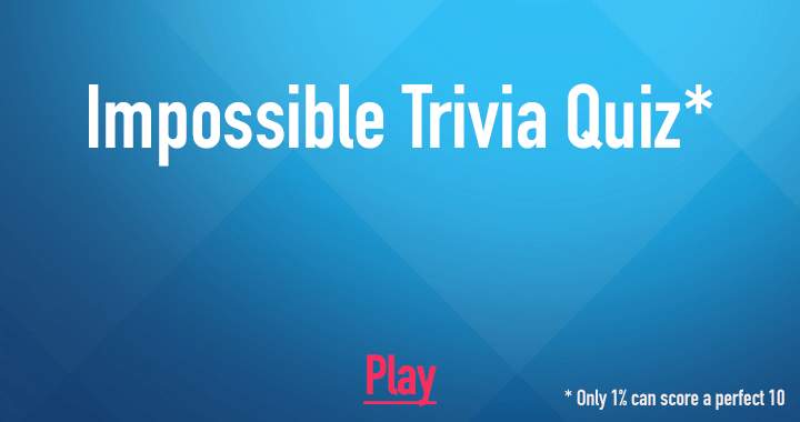 Impossible Trivia Quiz