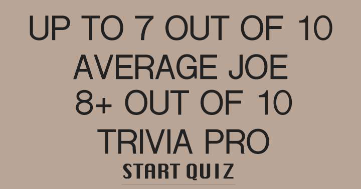 Are you an expert in trivia?