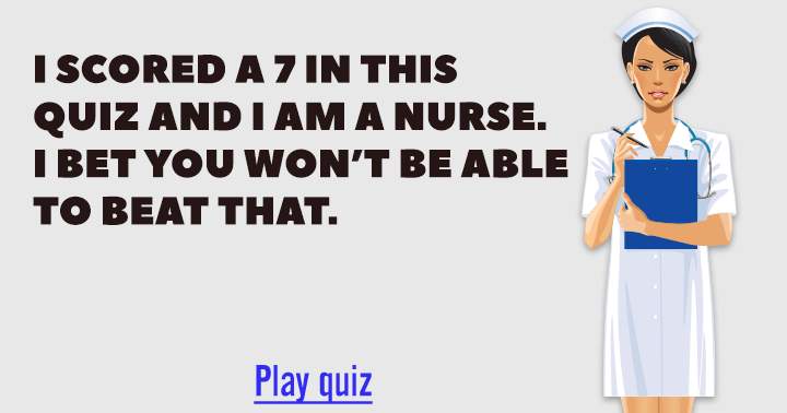 Can you outdo me in this medical quiz?