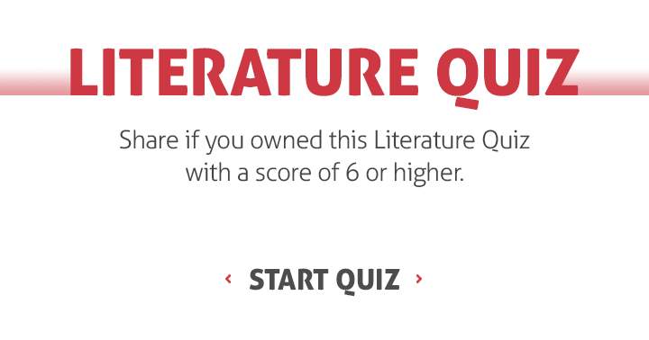 Is it possible for you to score a 6 or higher in this Literature quiz?