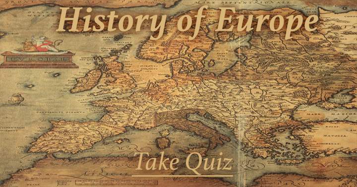 Only true historians can take on this European History quiz!