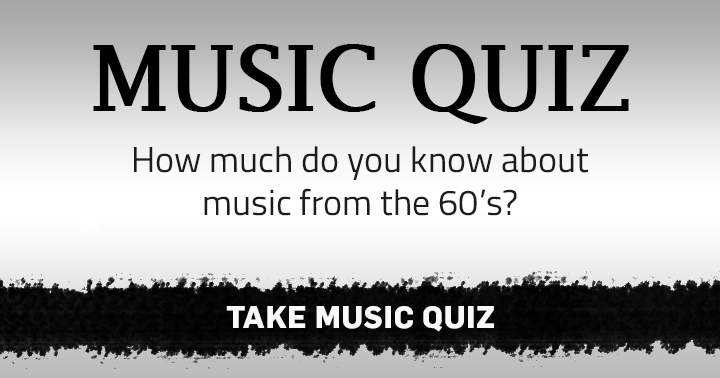 Are you a fan of 60's Music as well?