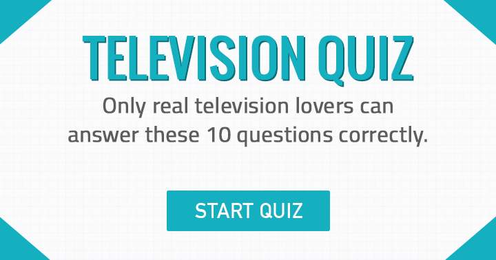 Are you fond of watching television?