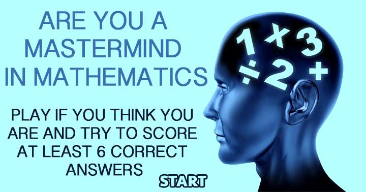 Are you a MASTERMIND in MATHEMATICS?