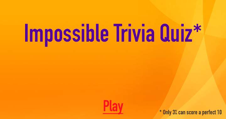 Impossible Trivia