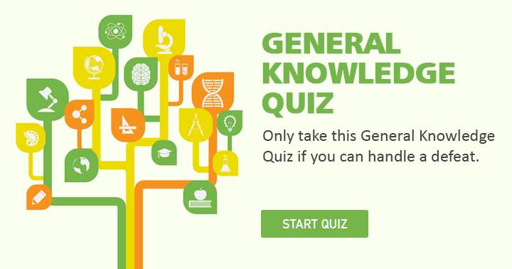 Only attempt this General Knowledge quiz if you're ready to face a potential loss!