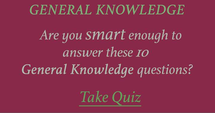 General Knowledge