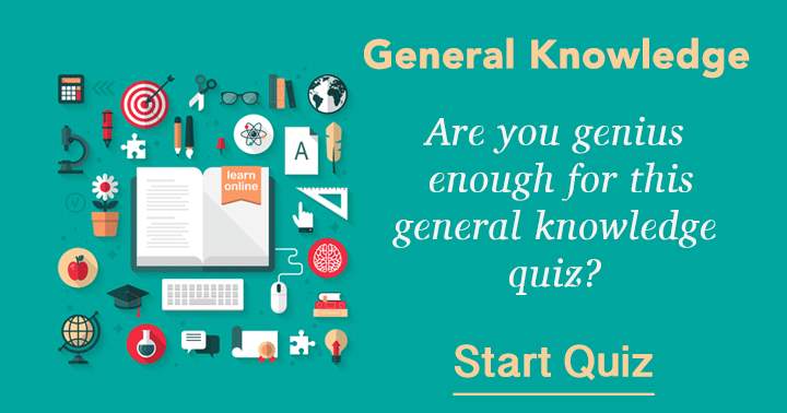 Do you possess the intelligence to tackle this general knowledge quiz?