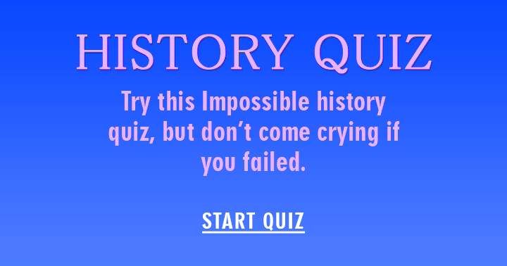 Quiz on historical events.