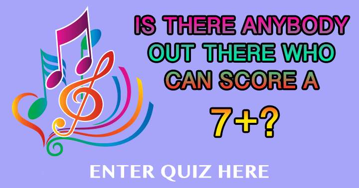 Will you be the first to achieve a score of 7+ in this challenging music quiz?