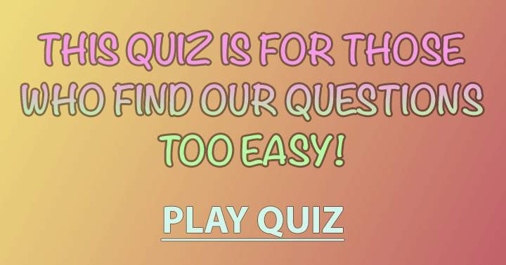 Try your hand at this challenging yet entertaining quiz and determine if you still find it simplistic!