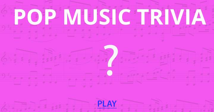 Trivia about Pop Music