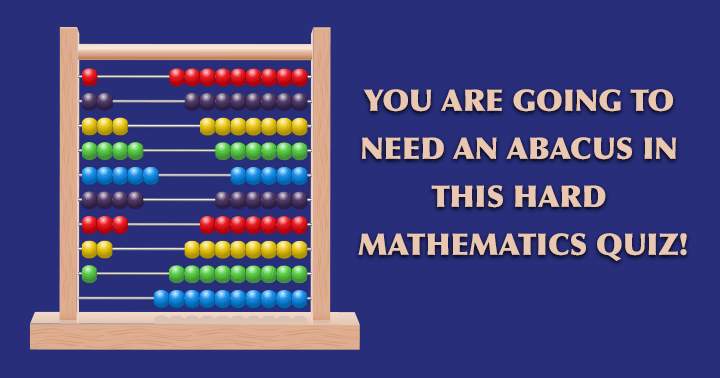 Are you familiar with the concept of an abacus?