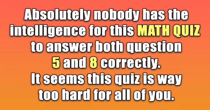 Challenge Your Mathematical Skills