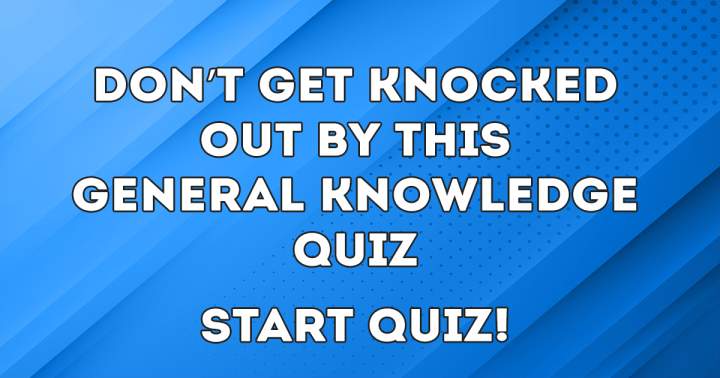 Quiz on General Knowledge