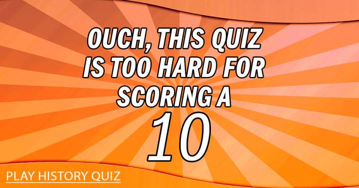 Problems scoring a 10? Don't worry about it, we all do!