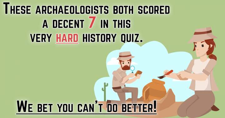 'Archaeologists' Quiz'