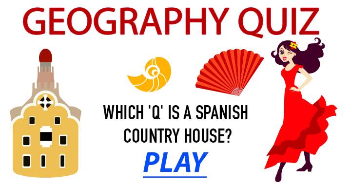 Which 'Q' is a Spanish country house?