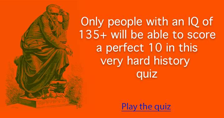 The History quiz is quite challenging!