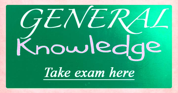 Exam on General Knowledge