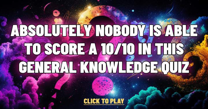 A 10-question quiz designed to assess general knowledge.