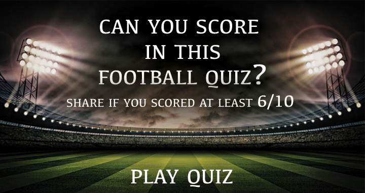 Are you able to get a high score in this Football Quiz?