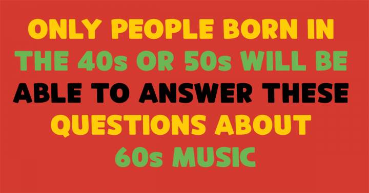 Pop music quiz from the 1960s