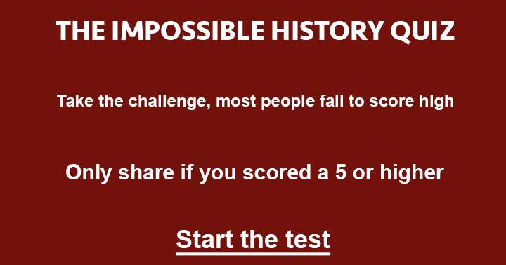 Try solving 'The Unthinkable History Quiz'.