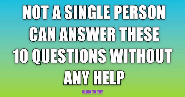 You will surely require assistance with these questions.