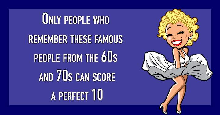 Test your knowledge on famous personalities from the 1960s and 1970s!