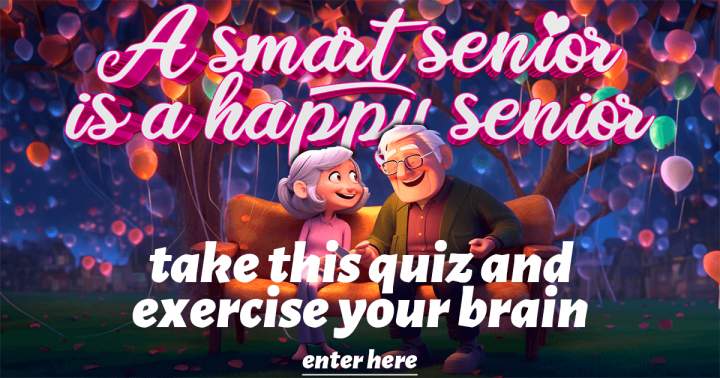 Can you ace this quiz if you're a clever senior?