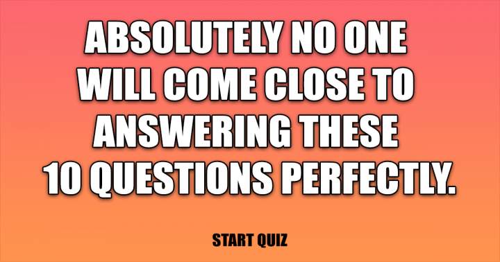 10 Questions to test your general knowledge.