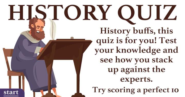 Try out your knowledge of History.